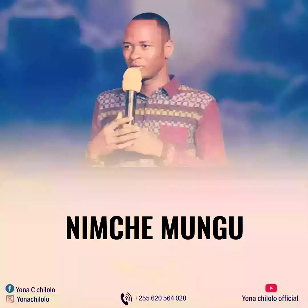 Yona Chilolo - Nimche Mungu Mp3 Download